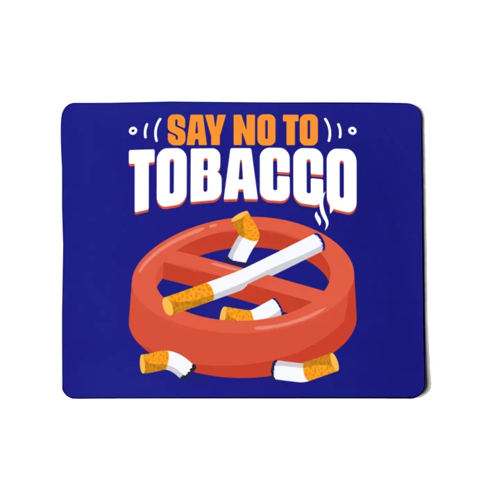 No To Tobacco Gift No Tobacco Day Anti Cigarettes Anti Smoking Gift Mousepad