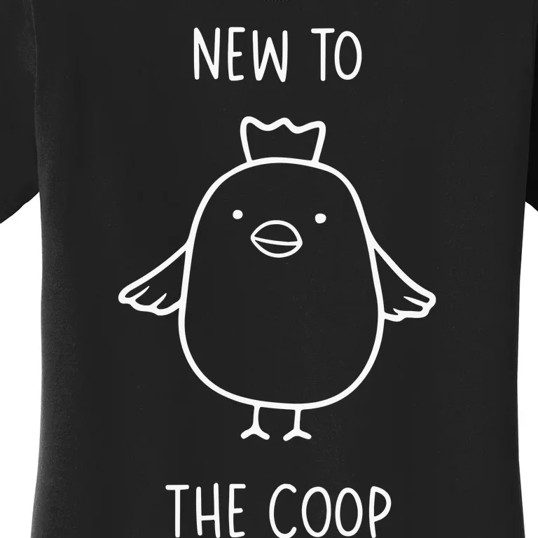 New To The Coop Chicken Women's T-Shirt