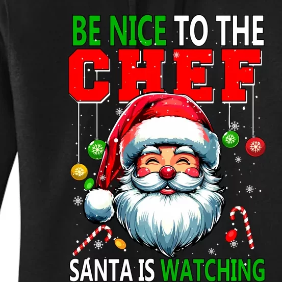 Nice To The Chef Santa Is Watching Funny Joke Xmas Women's Pullover Hoodie