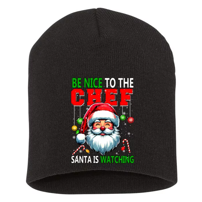 Nice To The Chef Santa Is Watching Funny Joke Xmas Short Acrylic Beanie