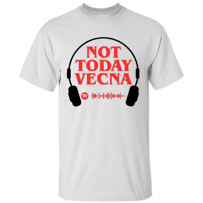 Not Today Vecna Shirt , Not Today , Vecna ,Not Today Vecna Tall T-Shirt