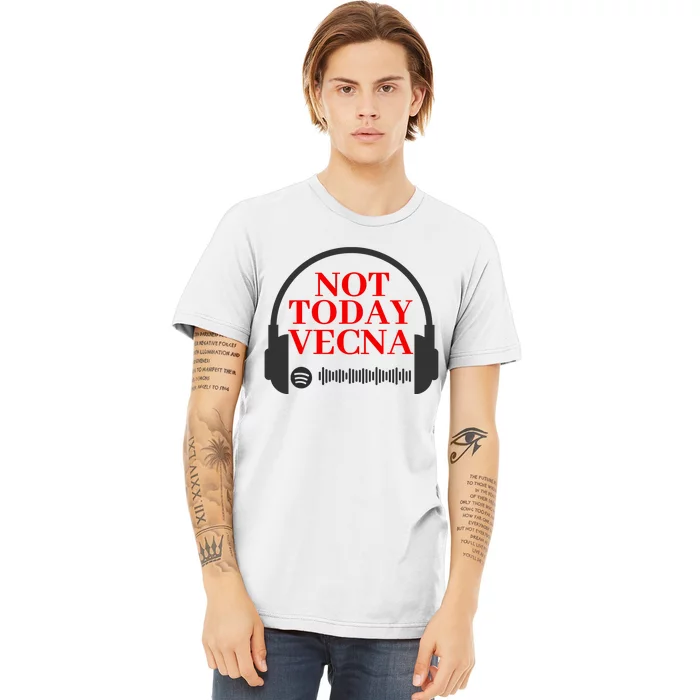 Not Today Vecna Shirt , Not Today , Vecna Premium T-Shirt