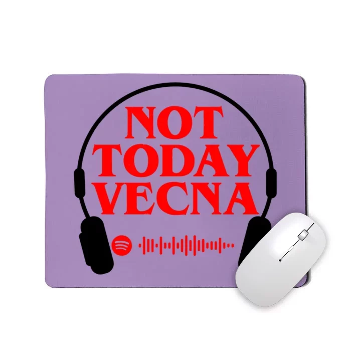 Not Today Vecna Spotify Music Mousepad