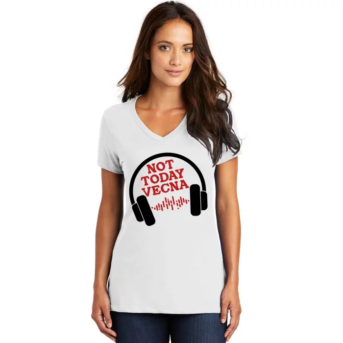 Not Today Vecna Shirt Not Today Vecna Women's V-Neck T-Shirt