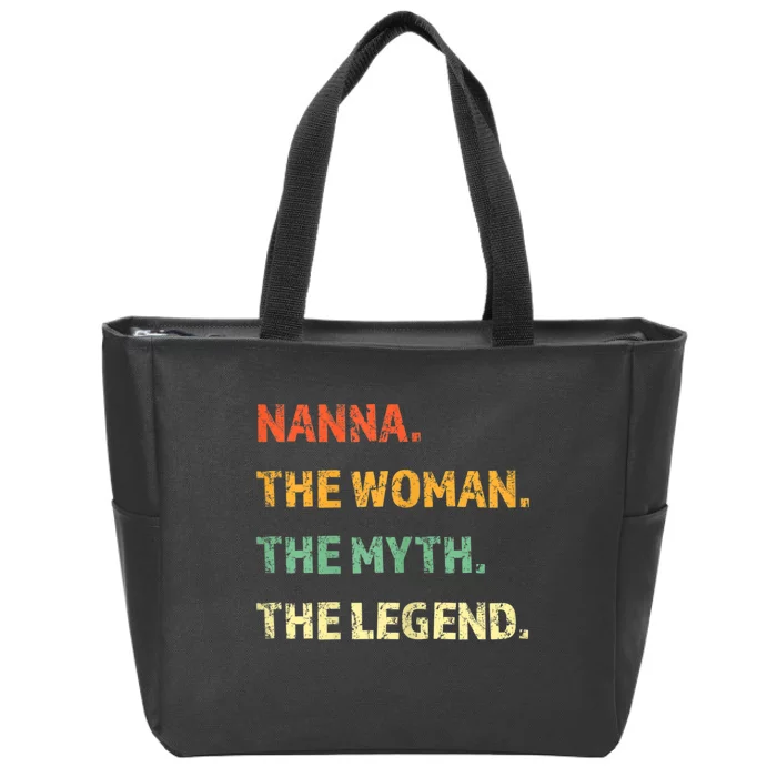 Nanna The Woman The Myth The Legend Funny Gift Zip Tote Bag