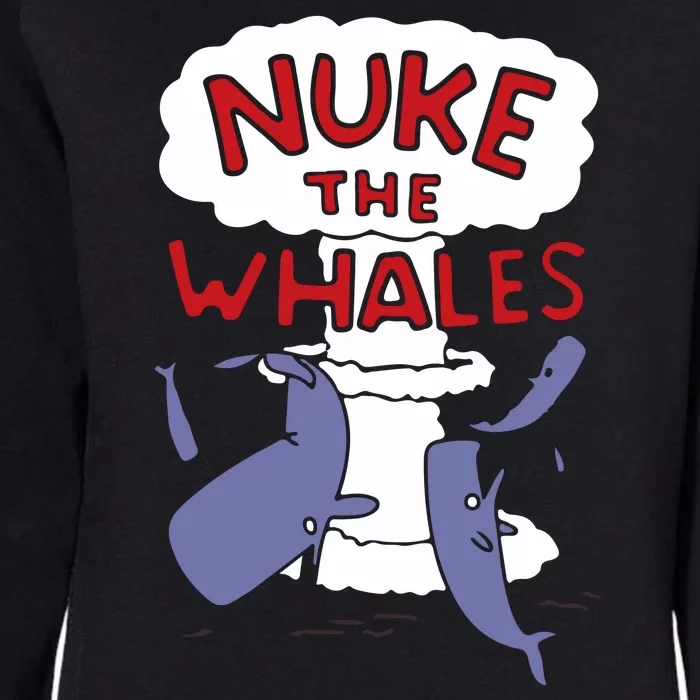 Nuke The Whales Funny Womens California Wash Sweatshirt