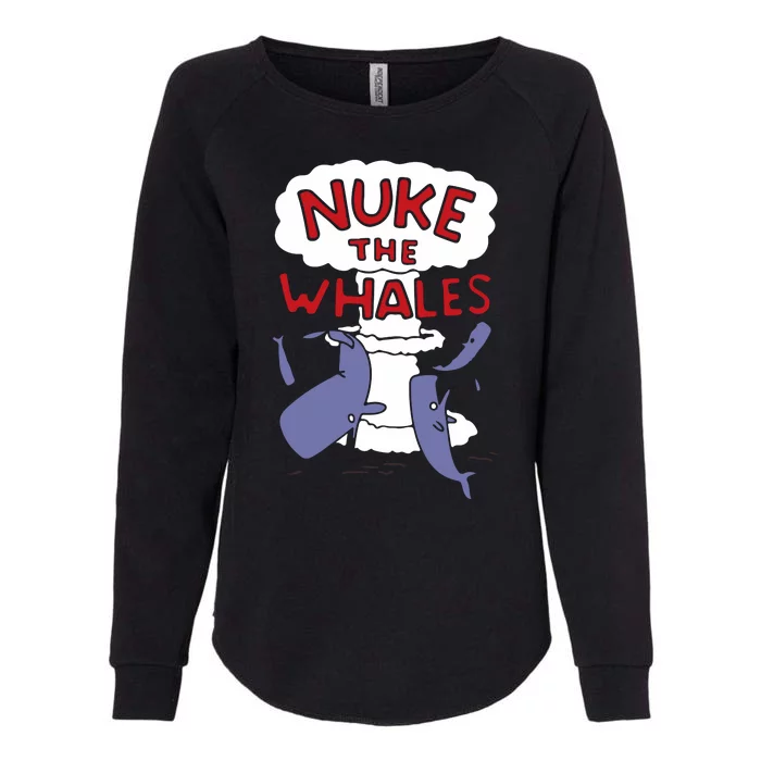 Nuke The Whales Funny Womens California Wash Sweatshirt