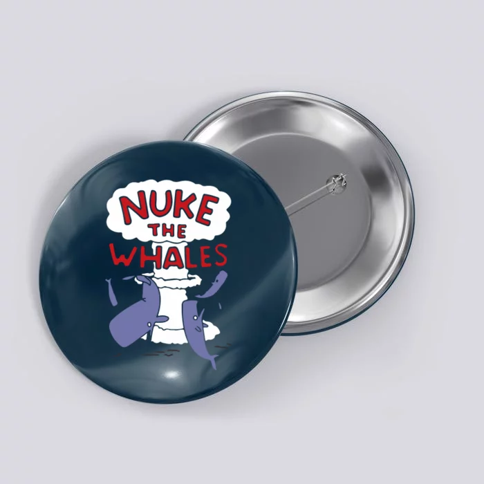 Nuke The Whales Funny Button