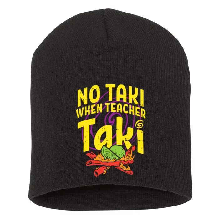 No Taki When Teacher Taki Short Acrylic Beanie