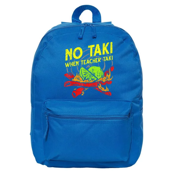 No Taki When Teacher Taki Mexican Fiesta 16 in Basic Backpack