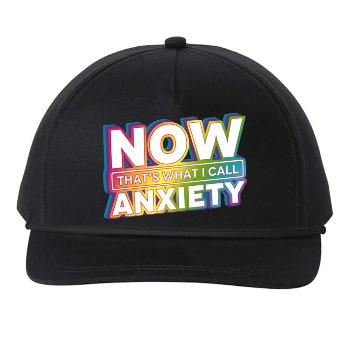 Now Thats What I Call Anxiety Funny Parody Snapback Five-Panel Rope Hat