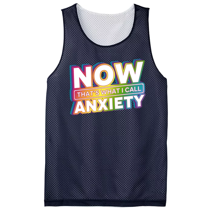 Now Thats What I Call Anxiety Funny Parody Mesh Reversible Basketball Jersey Tank