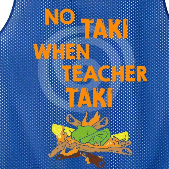 No Taki When Teacher Taki Gift Mesh Reversible Basketball Jersey Tank