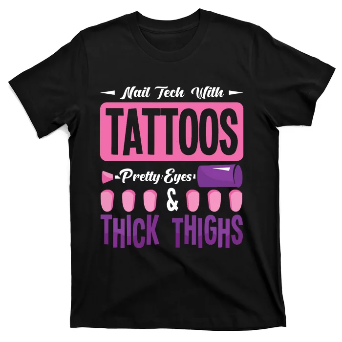 Nail Tech With Tattoos Pretty Nail Technician Nail Polish T-Shirt