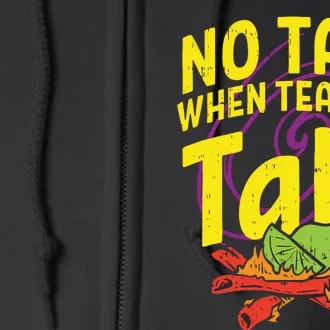 No Taki When Teacher Taki Funny Teacher Full Zip Hoodie