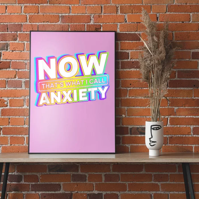 Now Thats What I Call Anxiety Poster