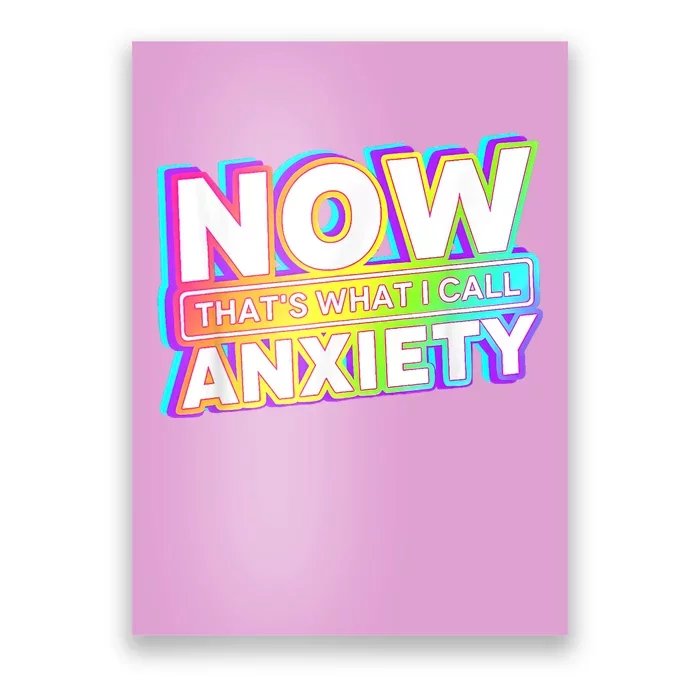 Now Thats What I Call Anxiety Poster