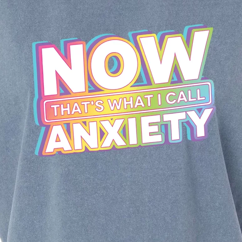 Now That’S What I Call Anxiety Garment-Dyed Women's Muscle Tee