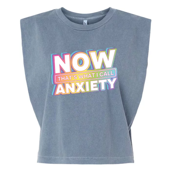 Now That’S What I Call Anxiety Garment-Dyed Women's Muscle Tee