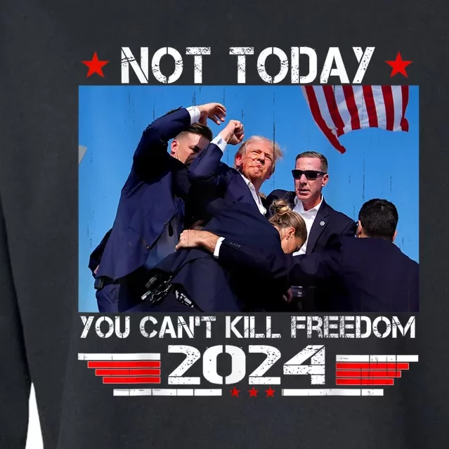 Not Today You CanT Kill Freedom Stronger President Cropped Pullover Crew