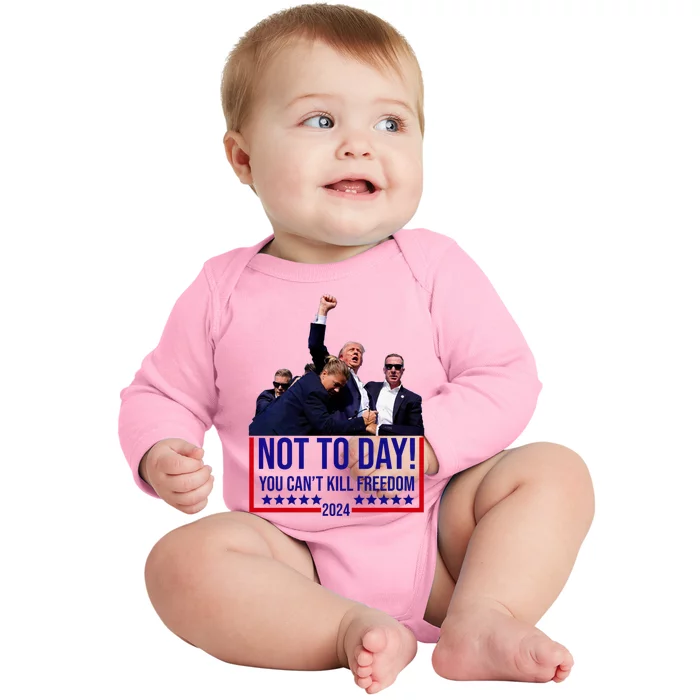 Not Today You Cant Kill Freedom Trump 2024 Baby Long Sleeve Bodysuit