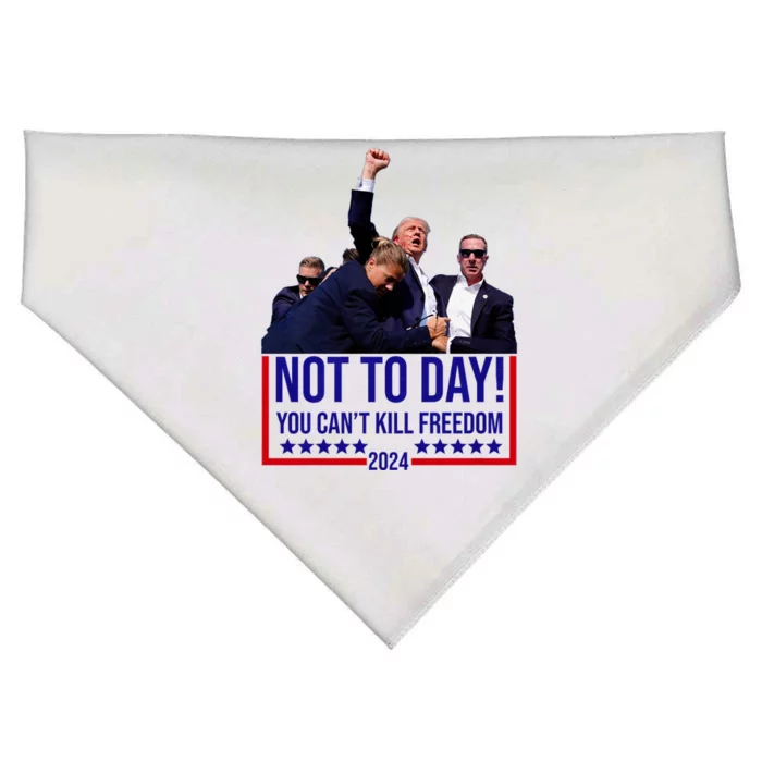 Not Today You Cant Kill Freedom Trump 2024 USA-Made Doggie Bandana