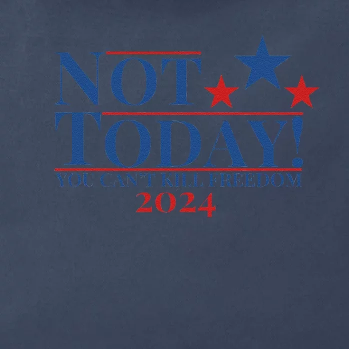 Not Today You CanT Kill Freedom Zip Tote Bag