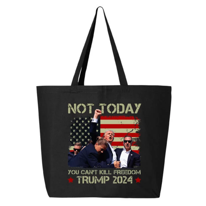 Not Today You CanT Kill Freedom Trump 2024 Fight Fist Epic 25L Jumbo Tote