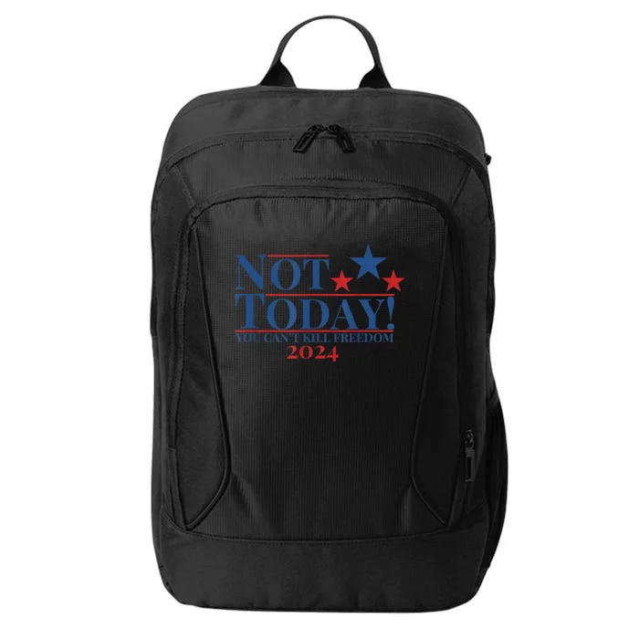 Not Today You CanT Kill Freedom City Backpack