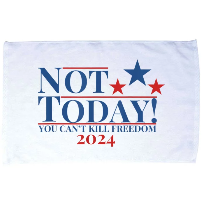 Not Today You CanT Kill Freedom Microfiber Hand Towel