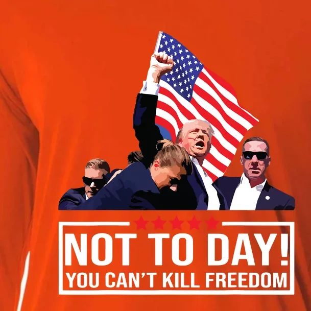 Not Today You Cant Kill Freedom I Support President 45 47 Cooling Performance Long Sleeve Crew