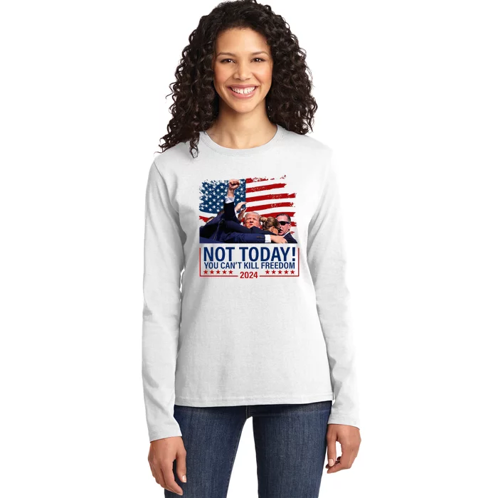 Not Today You CanT Kill Freedom Trump 2024 Fight Fist Epic Ladies Long Sleeve Shirt