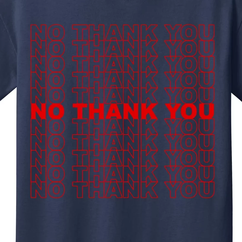 No Thank You Kids T-Shirt