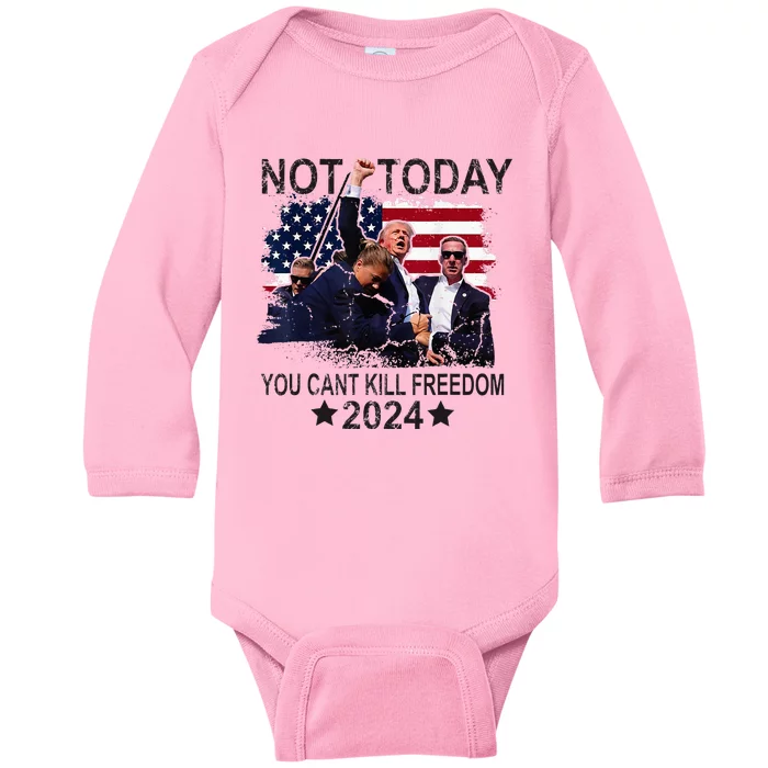 Not Today You CanT Kill Freedom Baby Long Sleeve Bodysuit