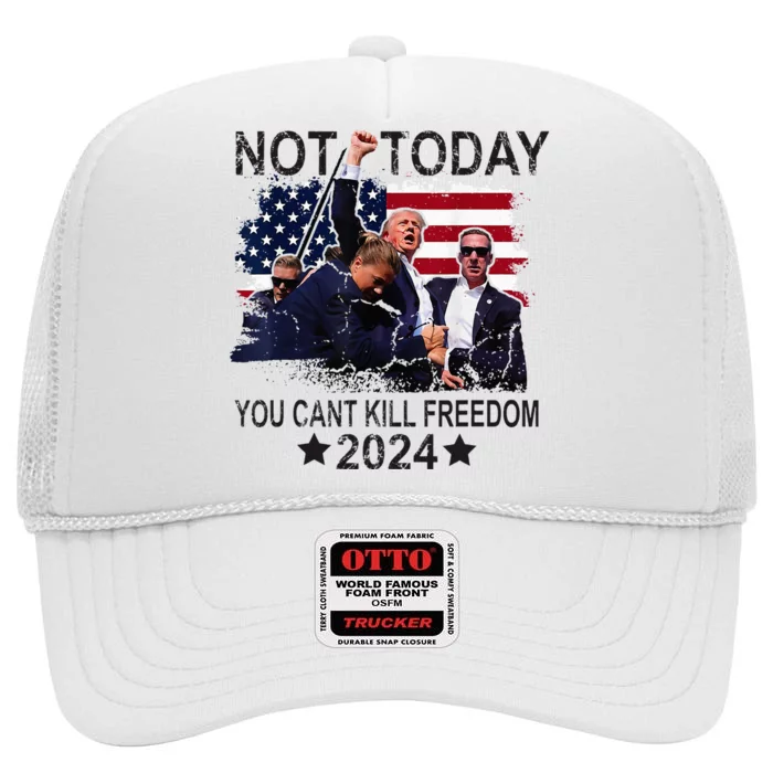 Not Today You CanT Kill Freedom High Crown Mesh Trucker Hat