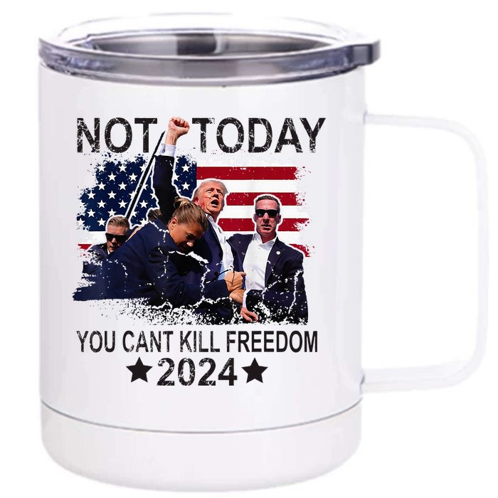 Not Today You CanT Kill Freedom Front & Back 12oz Stainless Steel Tumbler Cup