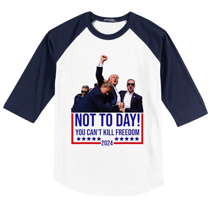 Not Today You CanT Kill Freedom Baseball Sleeve Shirt