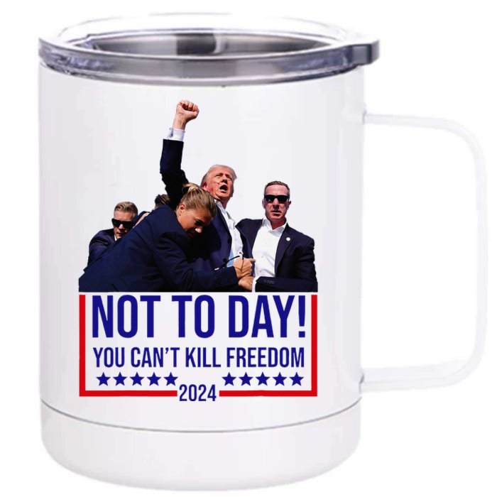 Not Today You CanT Kill Freedom Front & Back 12oz Stainless Steel Tumbler Cup