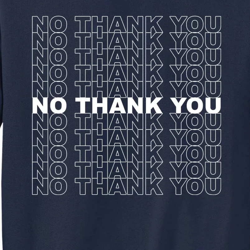 No Thank You Classic Retro Tall Sweatshirt