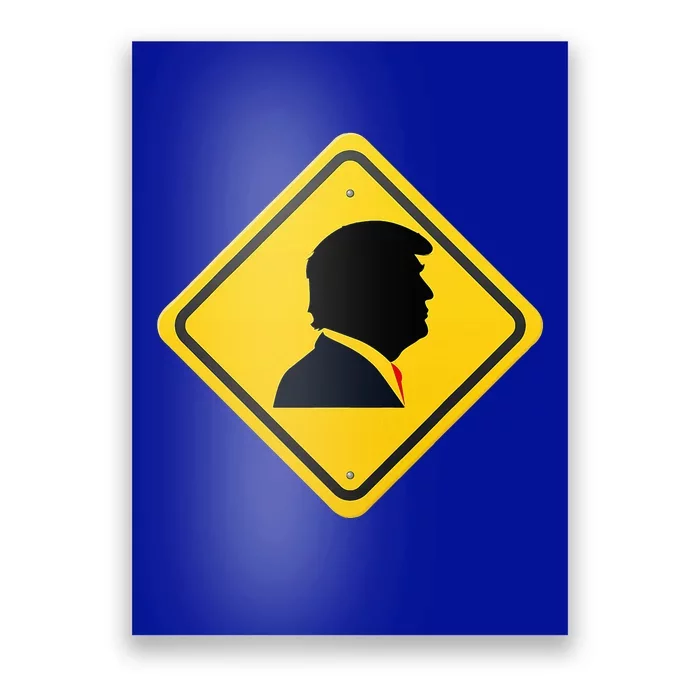 New! Trump Yellow Yield Road Sign Trump Road Yield Sign Poster