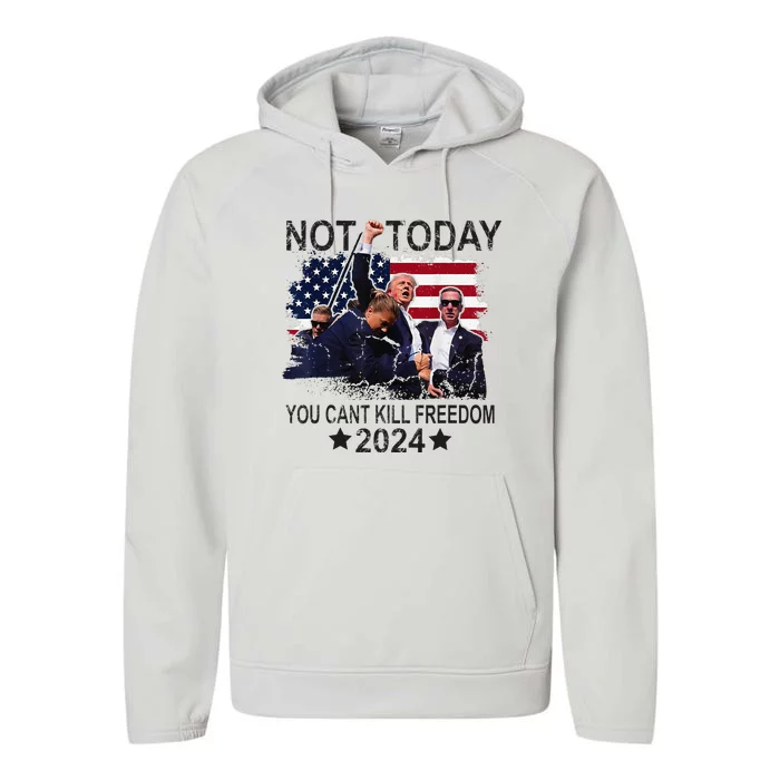 Not Today You CanT Kill Freedom Performance Fleece Hoodie