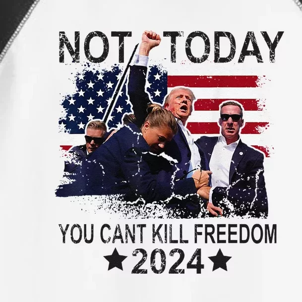 Not Today You CanT Kill Freedom Toddler Fine Jersey T-Shirt