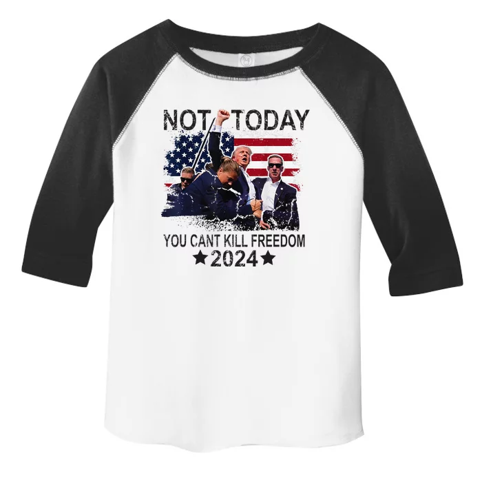 Not Today You CanT Kill Freedom Toddler Fine Jersey T-Shirt