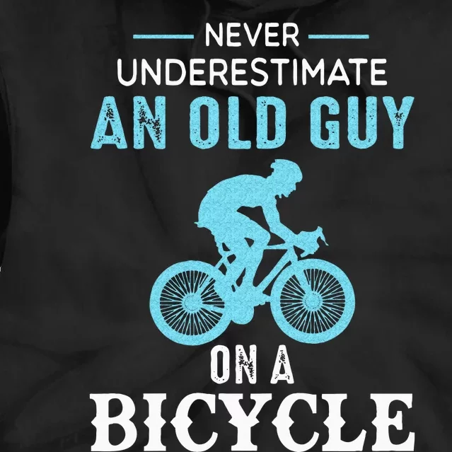 Never Underestimate An Old Guy On A Bicycle Funny Cycling Tie Dye Hoodie