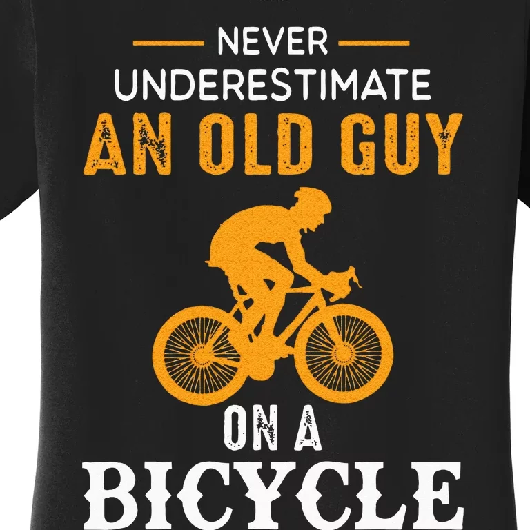 Never Underestimate An Old Guy On A Bicycle Funny Cycling Women's T-Shirt