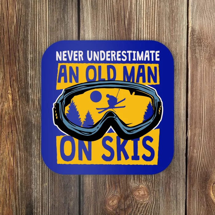 Never Underestimate An Old On Skis Skiing Dad Grandpa Gift Coaster