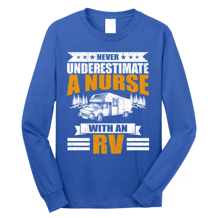 Never Underestimate A Nurse With An Rv Camping Funny Gift Long Sleeve Shirt