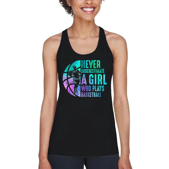 Never Underestimate A Girl Who Plays Basketball Women's Racerback Tank