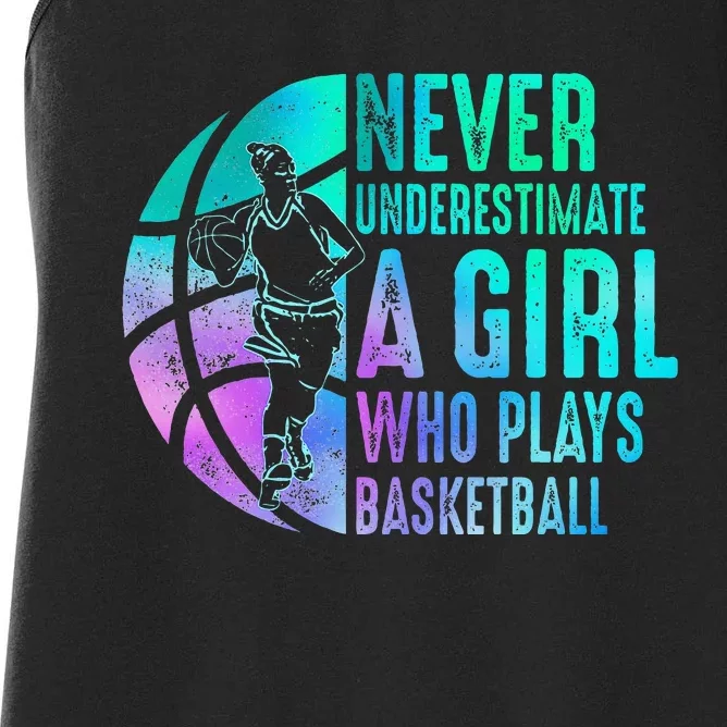 Never Underestimate A Girl Who Plays Basketball Women's Racerback Tank