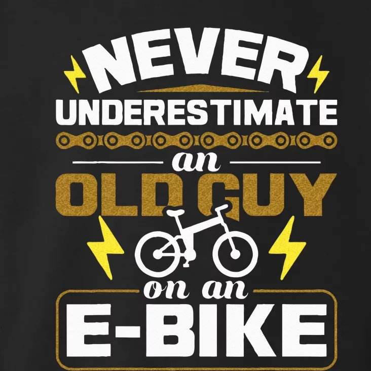 Never Underestimate An Old Guy On An E Bike Electric Bicycle Toddler Hoodie